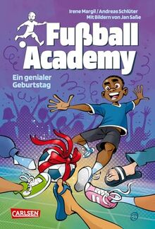 Fußball Academy 5: Ein genialer Geburtstag: Spannendes Fußballbuch ab 9 Jahren über ein Geburtstagsturnier an einer Kicker-Talentschule (5)