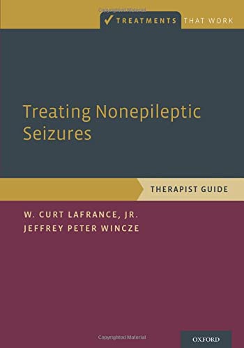 Treating Nonepileptic Seizures: Therapist Guide (Treatments That Work)