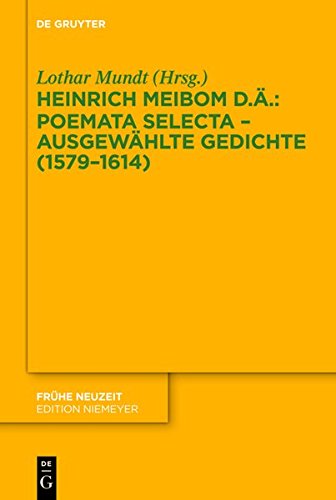 Poemata selecta - Ausgewählte Gedichte (1579-1614) (Frühe Neuzeit, Band 174)