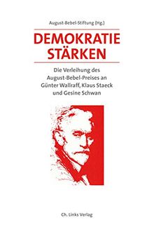 Demokratie stärken: Die Verleihung des August-Bebel-Preises an Günter Wallraff, Klaus Staeck und Gesine Schwan