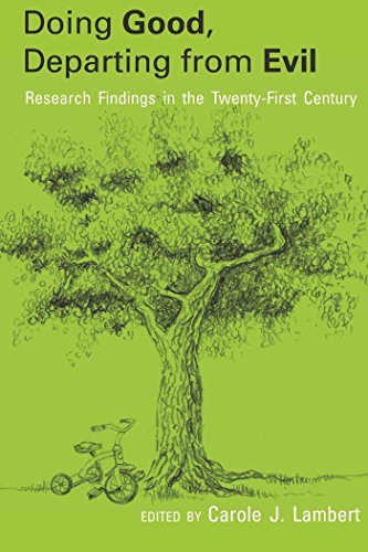Doing Good, Departing from Evil: Research Findings in the Twenty-First Century (American University Studies - Series VII: Theology and Religion)
