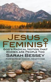 Jesus Feminist: God's Radical Notion That Women are People Too