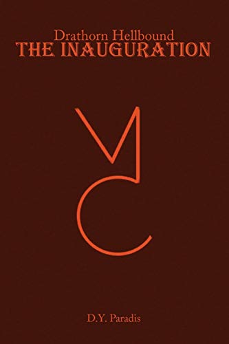 Drathorn Hellbound: The Inauguration