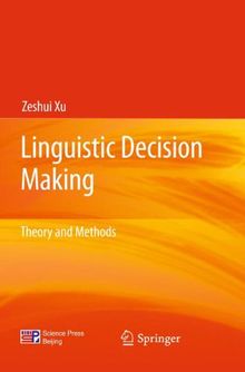 Linguistic Decision Making: Theory and Methods