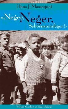 »Neger, Neger, Schornsteinfeger!«: Meine Kindheit in Deutschland
