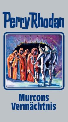 Perry Rhodan / Murcons Vermächtnis (Perry Rhodan Silberband)