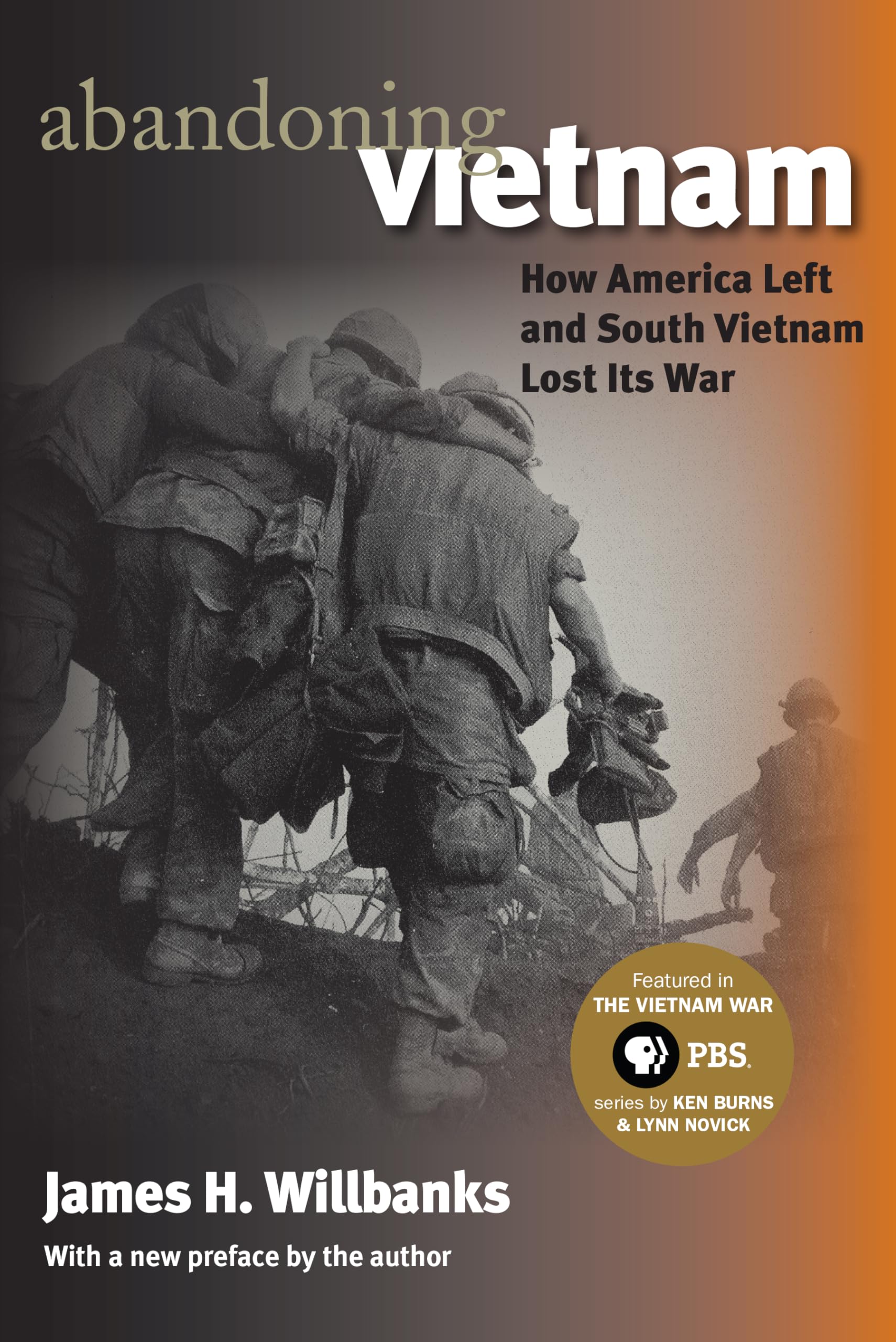 Abandoning Vietnam: How America Left and South Vietnam Lost Its War (Modern War Studies)