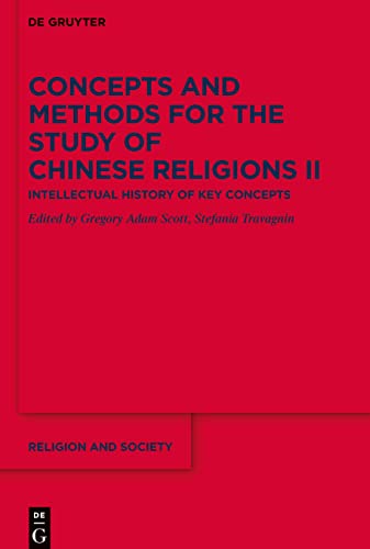Intellectual History of Key Concepts (Religion and Society, 78, Band 2)