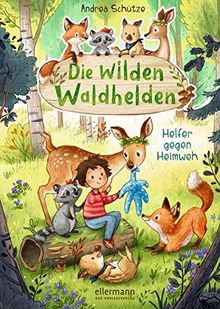 Die wilden Waldhelden: Helfer gegen Heimweh