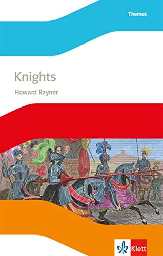 Rayner, Howard: Knights. Lektüre mit Audios 3. Lernjahr