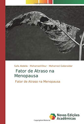 Fator de Atraso na Menopausa: Fator de Atraso na Menopausa