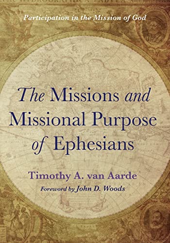 The Missions and Missional Purpose of Ephesians: Participation in the Mission of God