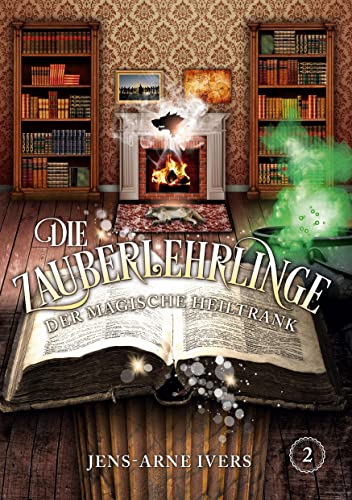 Die Zauberlehrlinge: Der magische Heiltrank