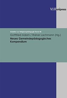 Neues Gemeindepädagogisches Kompendium (Arbeiten zur Religionspädagogik (ARP))