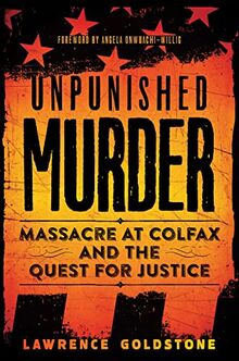 Unpunished Murder: Massacre at Colfax and the Quest for Justice (Scholastic Focus)