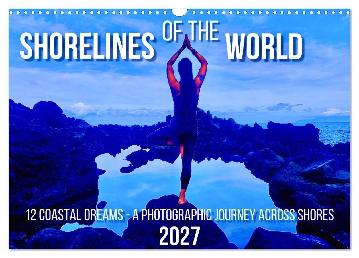 Shorelines of the World (Wall Calendar 2027 DIN A3 landscape), CALVENDO 12 Month Wall Calendar