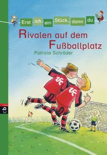 Erst ich ein Stück, dann du - Rivalen auf dem Fußballplatz: Band 8