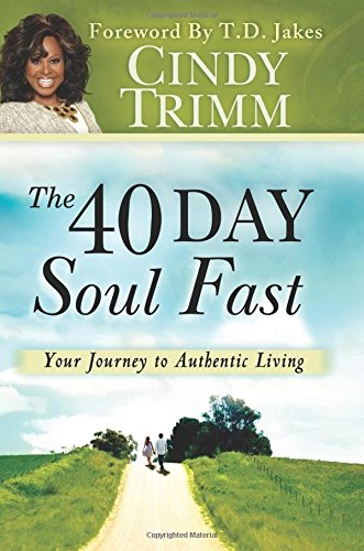 The 40 Day Soul Fast: Your Journey to Authentic Living