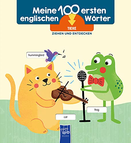 Meine 100 ersten englischen Wörter - Tiere: Ziehen und Entdecken
