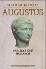 Augustus. Prinzeps und Monarch