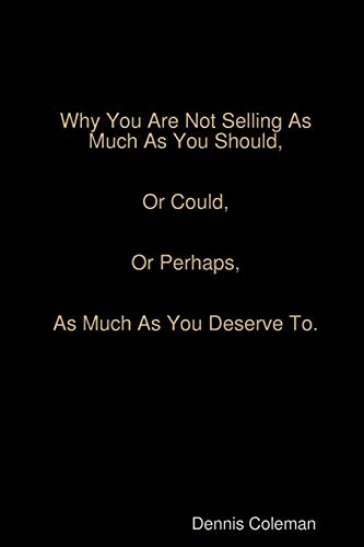 Why You Are Not Selling as Much as You Should
