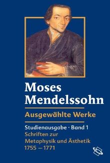 Ausgewählte Werke: Bd. 1: Schriften zur Metaphysik und Ästhetik 1755-1771 / Bd. 2: Schriften zu Aufklärung und Judentum 1770-1786