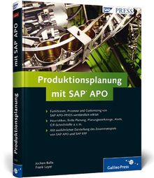 Produktionsplanung mit SAP APO: Prozesse und Customizing in der Praxis (SAP PRESS)