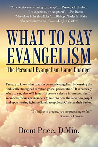 What to Say Evangelism: The Personal Evangelism Game Changer