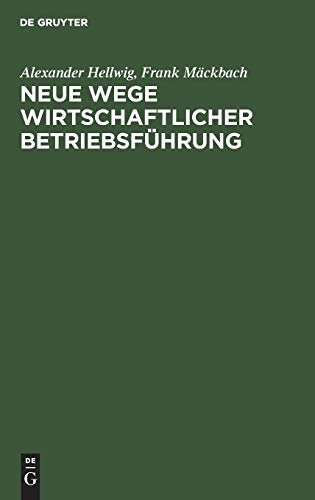 Neue Wege wirtschaftlicher Betriebsführung