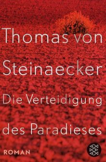 Die Verteidigung des Paradieses: Roman