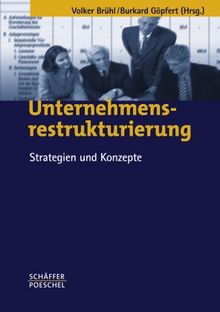 Unternehmensrestrukturierung: Strategien und Konzepte