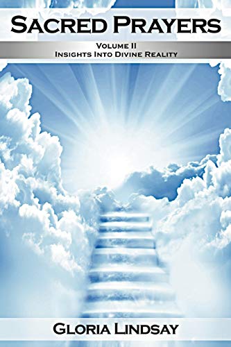 Sacred Prayers: Volume II Insights Into Divine Reality: Insights in Divine Reality