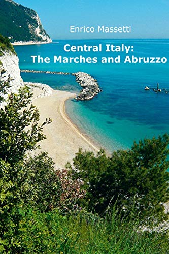 Enrico Massetti Central Italy, The Marches And Abruzzo