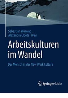 Arbeitskulturen im Wandel: Der Mensch in der New Work Culture