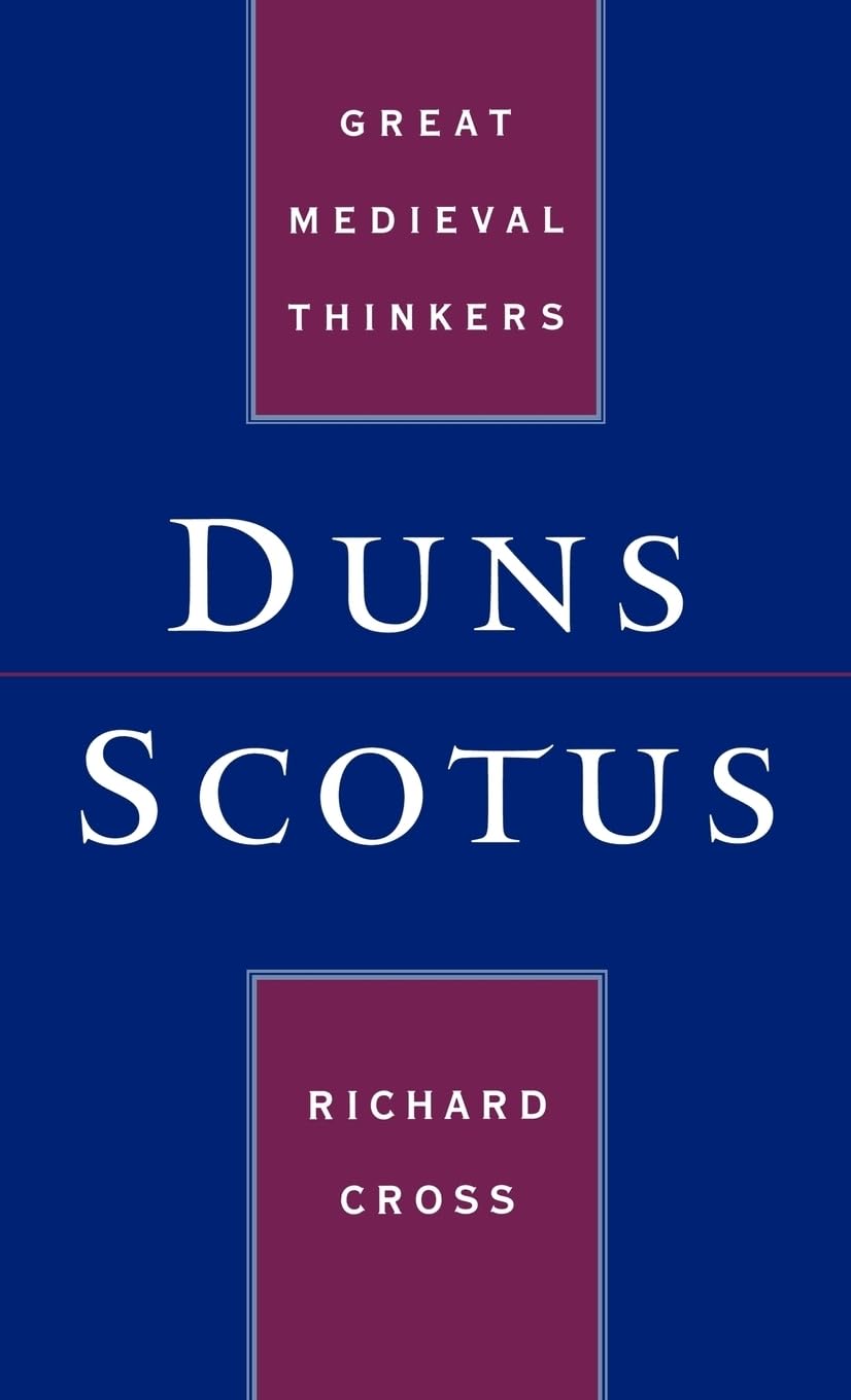 Duns Scotus (Great Medieval Thinkers)