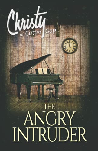 The Angry Intruder (Christy of Cutter Gap, Band 3)