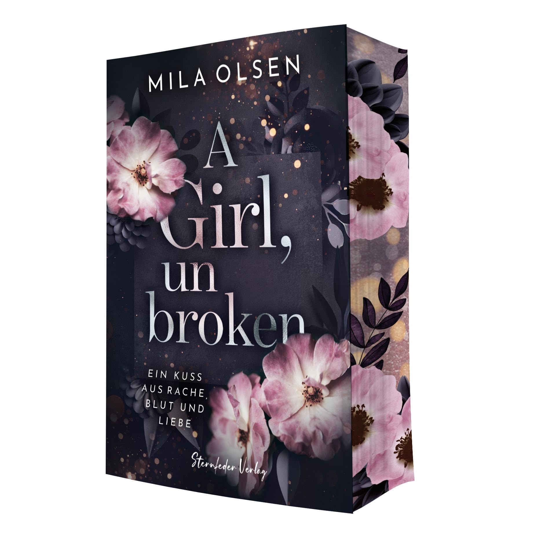 A Girl, unbroken: Ein Kuss aus Rache, Blut und Liebe (Band 2)
