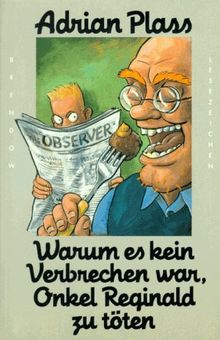 Warum es kein Verbrechen war, Onkel Reginald zu töten