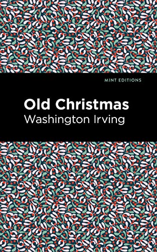 Old Christmas (Mint Editions―Christmas Collection)