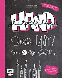 Handlettering – Super easy! Dein 30-Tage-Workshop: Alle Grundlagen, praktische Übungen, Alphabete und Sprüche – Mit Vorlagenposter zum Abpausen