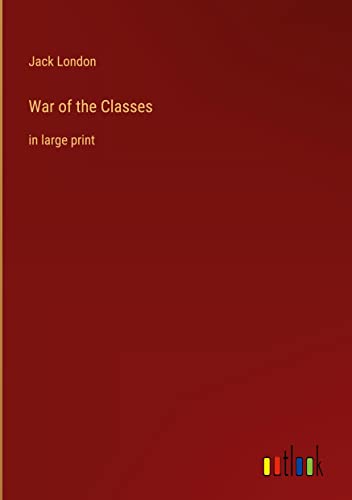 War of the Classes: in large print