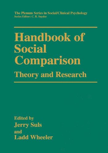 Handbook of Social Comparison: Theory and Research (The Springer Series in Social Clinical Psychology)