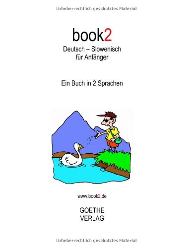 book2 Deutsch - Slowenisch für Anfänger: Ein Buch in 2 Sprachen