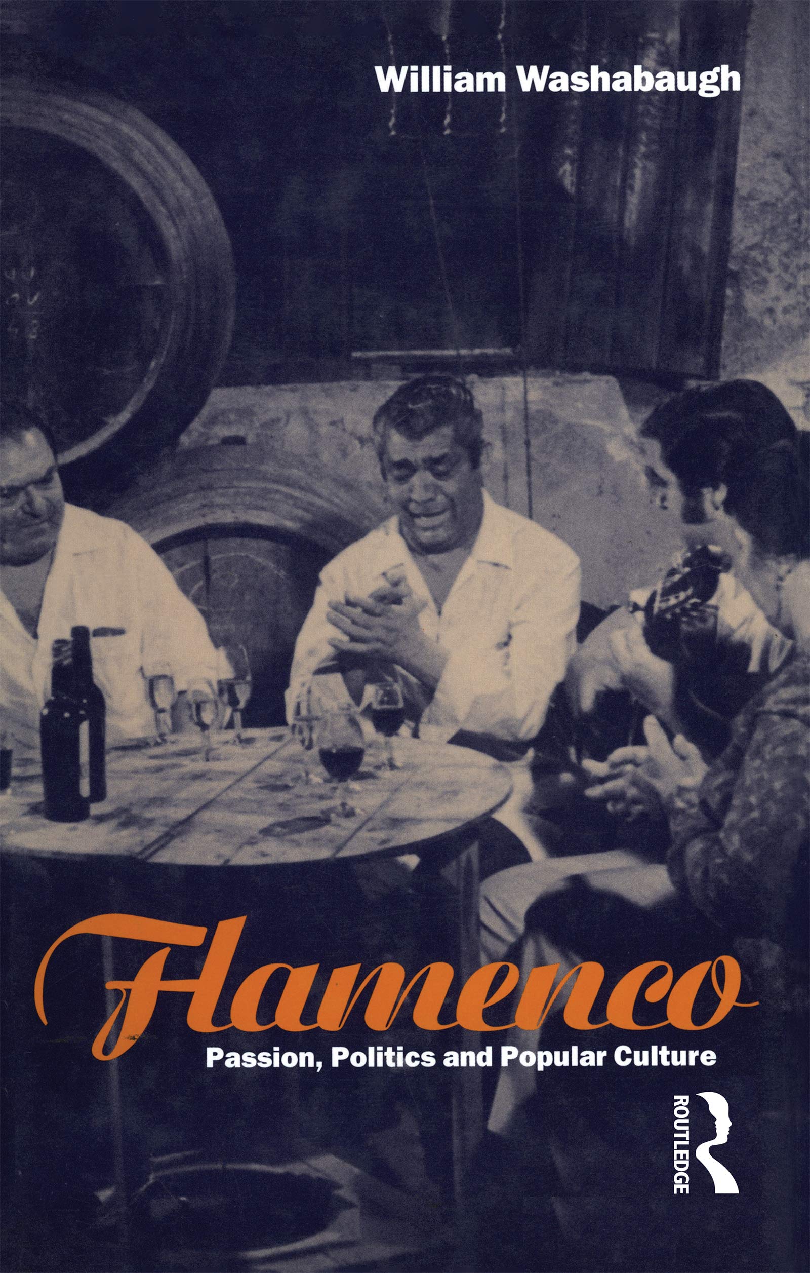Flamenco: Passion, Politics and Popular Culture (Explorations in Anthropology Series)