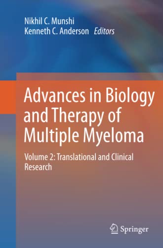 Advances in Biology and Therapy of Multiple Myeloma: Volume 2: Translational and Clinical Research