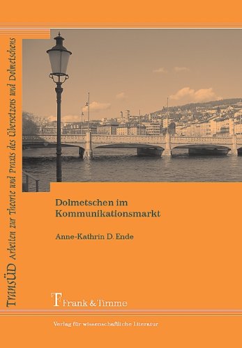 Dolmetschen im Kommunikationsmarkt: Gezeigt am Beispiel Sachsen