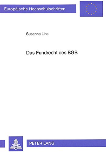 Das Fundrecht des BGB (Europäische Hochschulschriften - Reihe II)