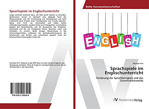 Sprachspiele im Englischunterricht: Förderung der Sprechfertigkeit und des Grammatikerwerbs