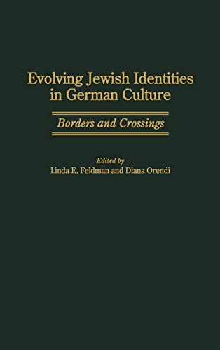 Evolving Jewish Identities in German Culture: Borders and Crossings