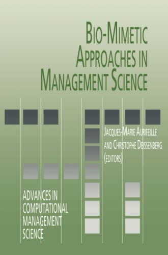 Bio-Mimetic Approaches in Management Science (Advances in Computational Management Science, Band 1)